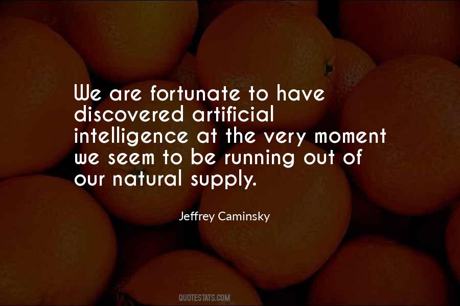 We Are Fortunate Quotes #1238627