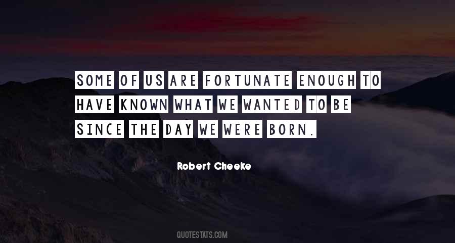 We Are Fortunate Quotes #277329