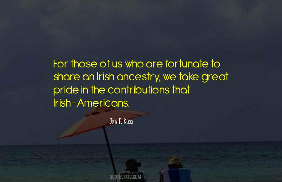 We Are Fortunate Quotes #356220