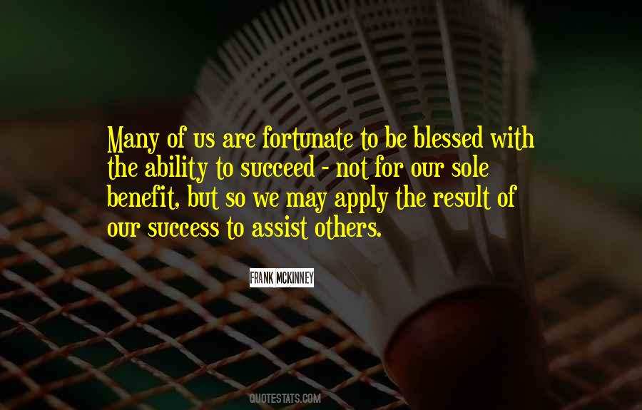 We Are Fortunate Quotes #599824