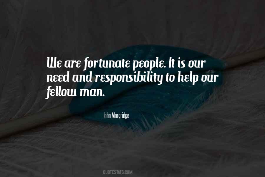 We Are Fortunate Quotes #750269