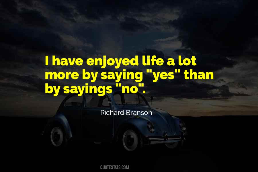 Life Yes Quotes #59541