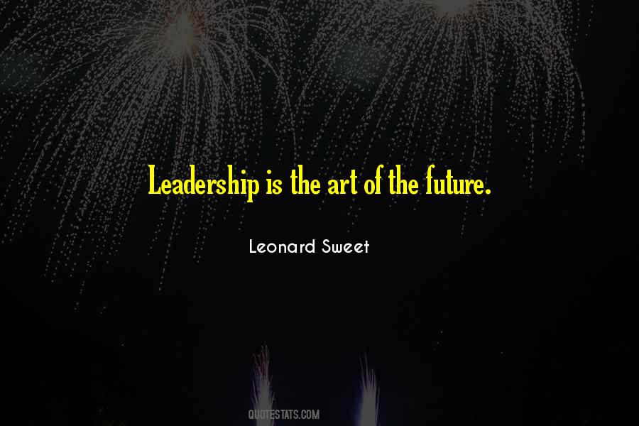 Art Of Leadership Quotes #1790559
