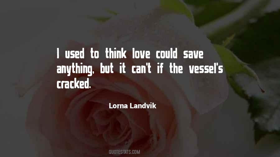 Landvik Lorna Quotes #1752534