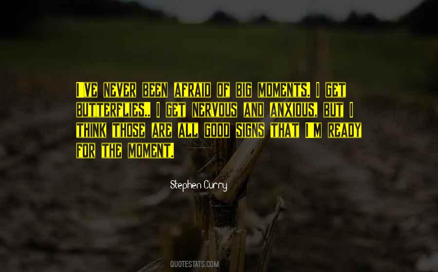 The Moment Is Too Big Quotes #188932