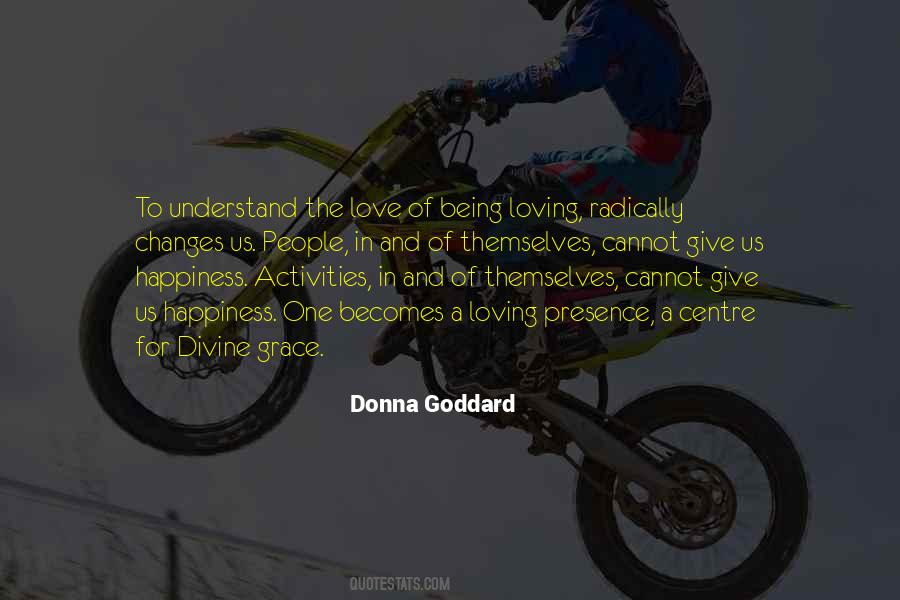 The Love Of Being Loving Quotes #1055301