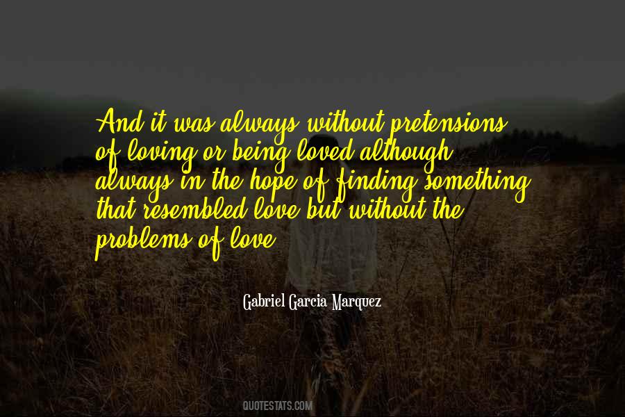 The Love Of Being Loving Quotes #581463