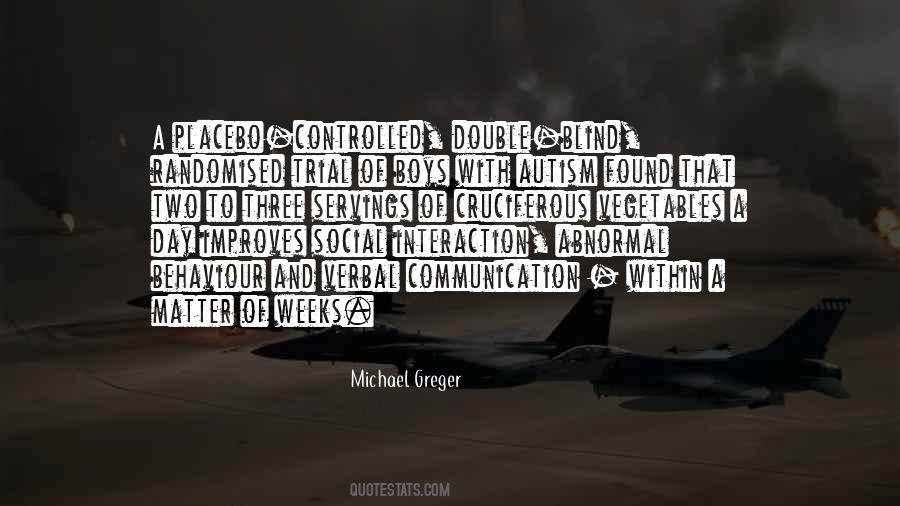 Greger Michael Quotes #1106159