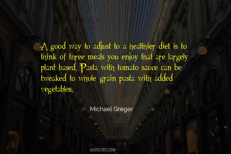 Greger Michael Quotes #1287294