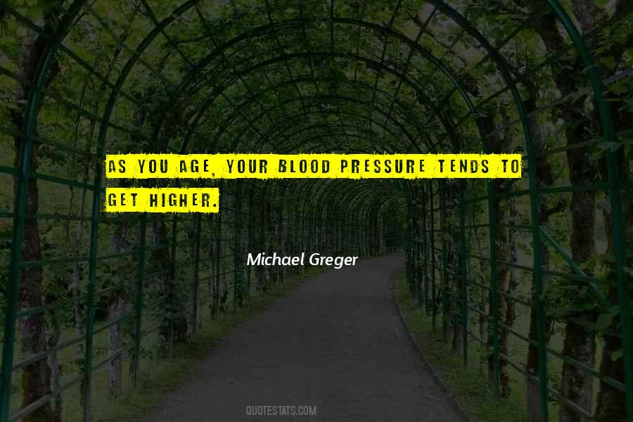 Greger Michael Quotes #864932