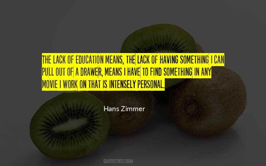 Quotes About Lack Of Education #1234009