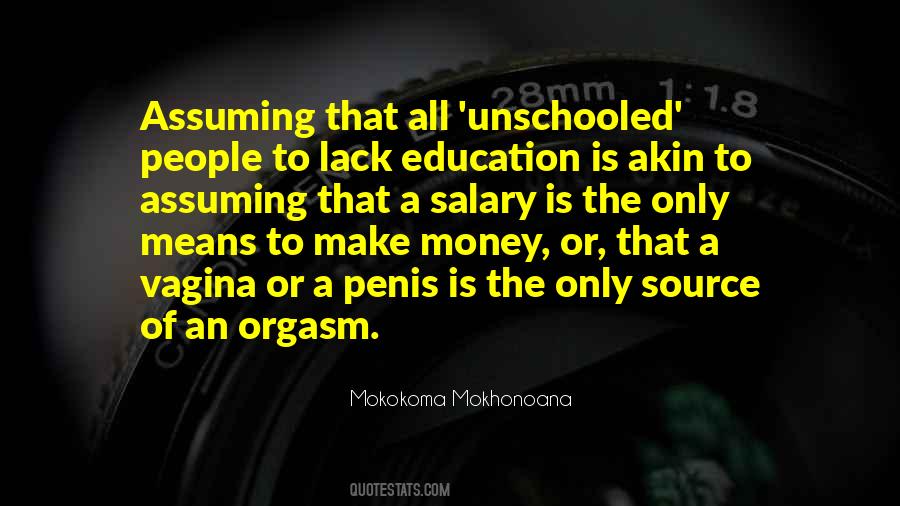 Quotes About Lack Of Education #1507195