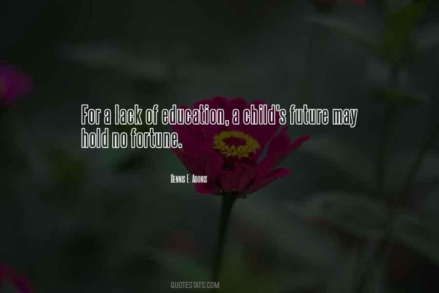 Quotes About Lack Of Education #783218
