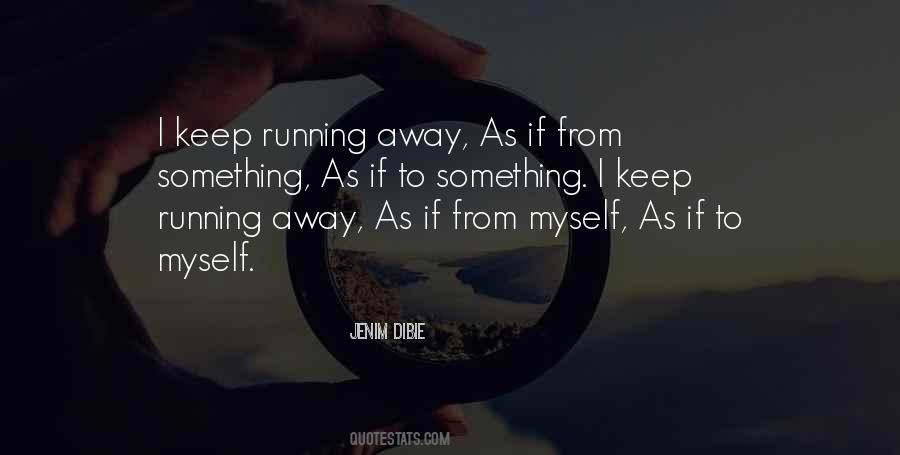 Keep Running Quotes #1220041