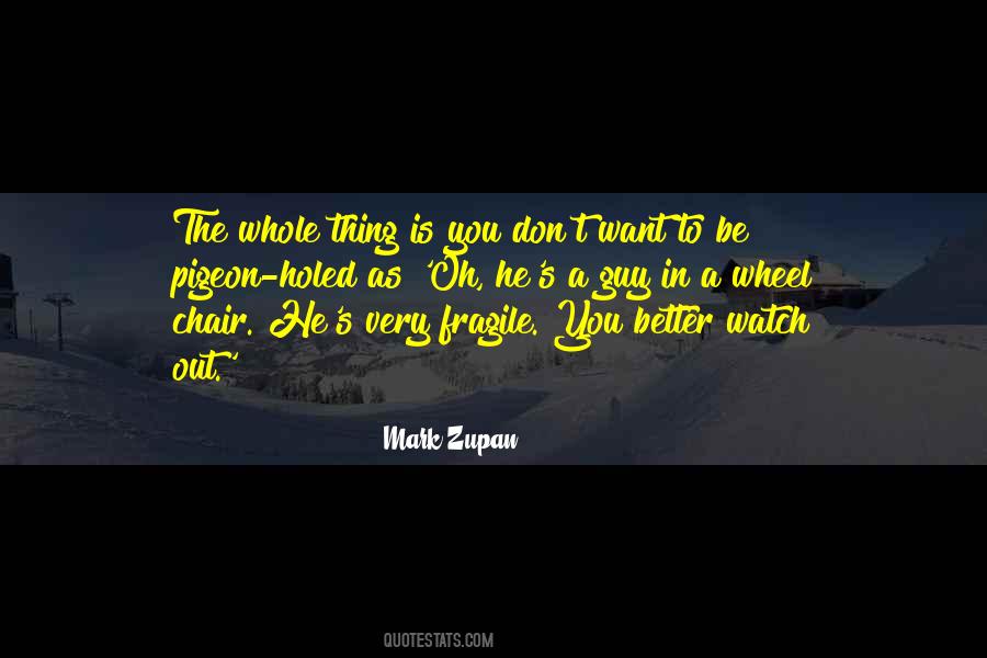 Thing Is You Quotes #1512630