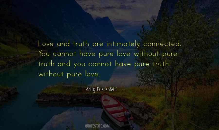 True And Pure Quotes #1008974