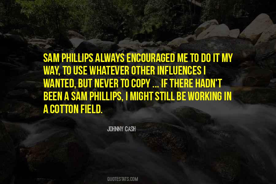 Cotton Field Quotes #1496885
