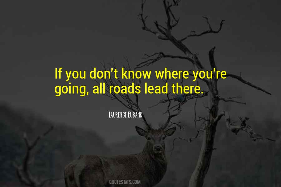 All Roads Lead Quotes #1426218