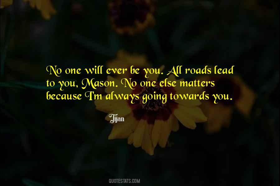 All Roads Lead Quotes #1483834