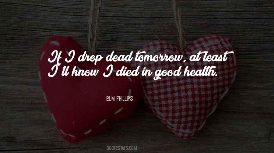 If I Died Tomorrow Quotes #1559358