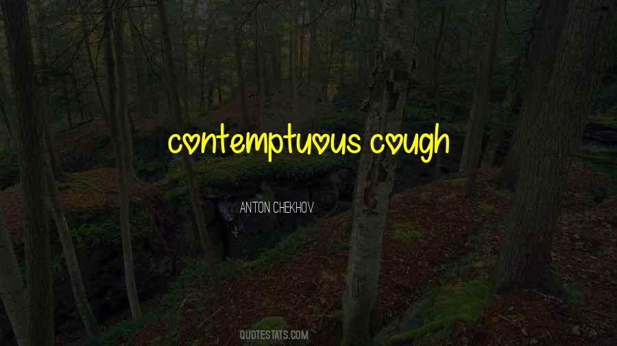 Cough Quotes #376974