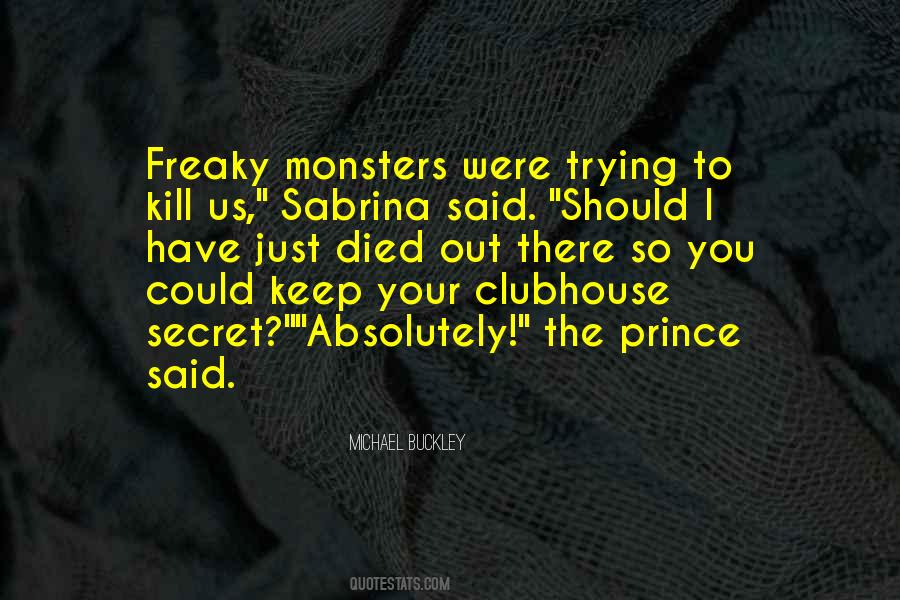 Could Have Died Quotes #113999