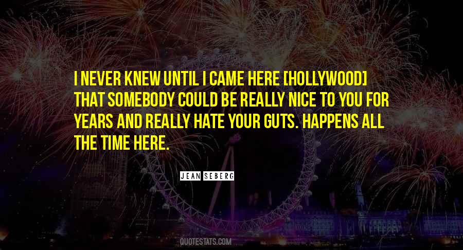 Could Never Hate You Quotes #1562384 Could Never Hate You Quotes #1562384