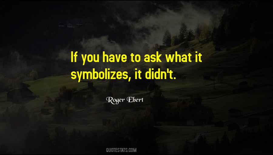Could Not Ask For More Quotes #4110