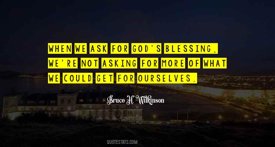 Could Not Ask For More Quotes #54724