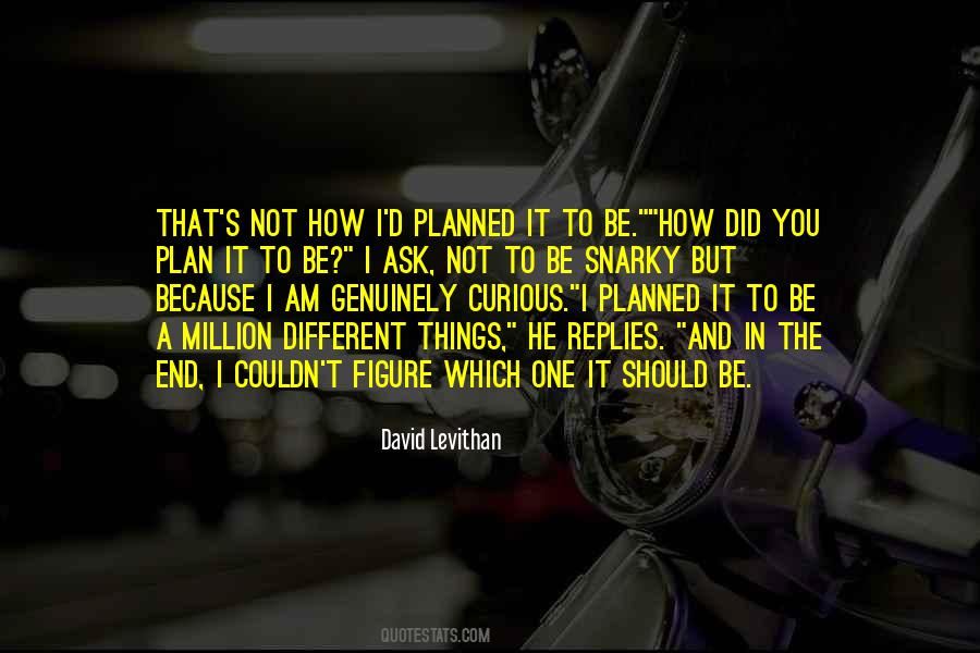 Couldn't Ask For More Quotes #480118