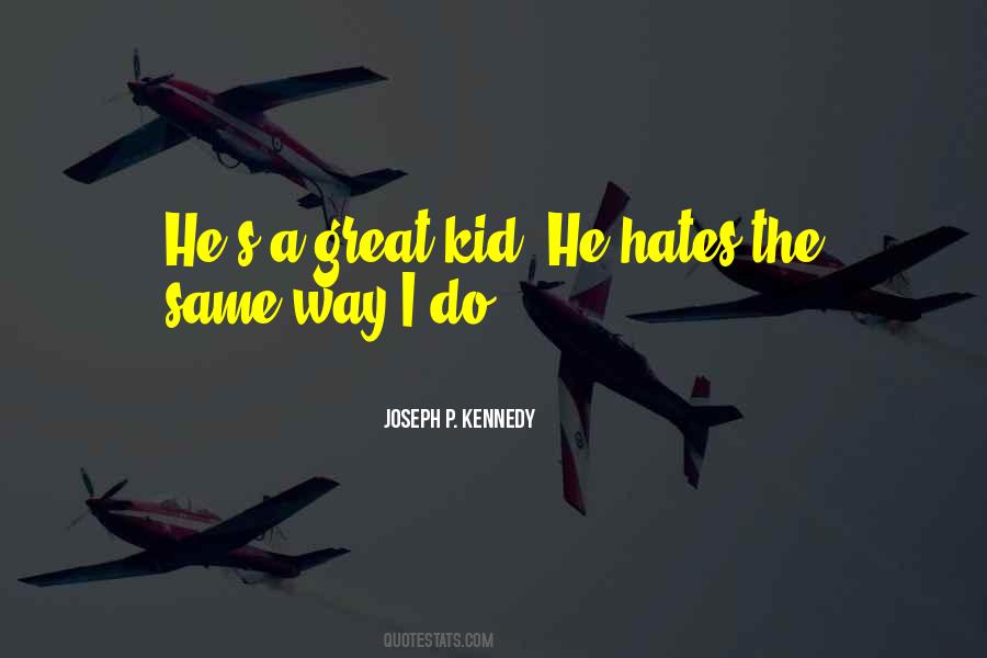 Kid The Great Quotes #1006939
