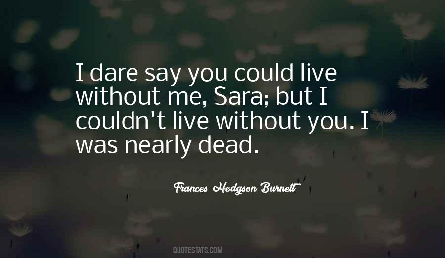 Couldn't Live Without You Quotes #1486637