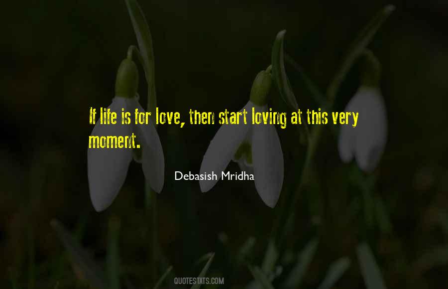 Start Loving Quotes #1316286