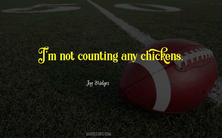 Counting Chickens Quotes #1819693