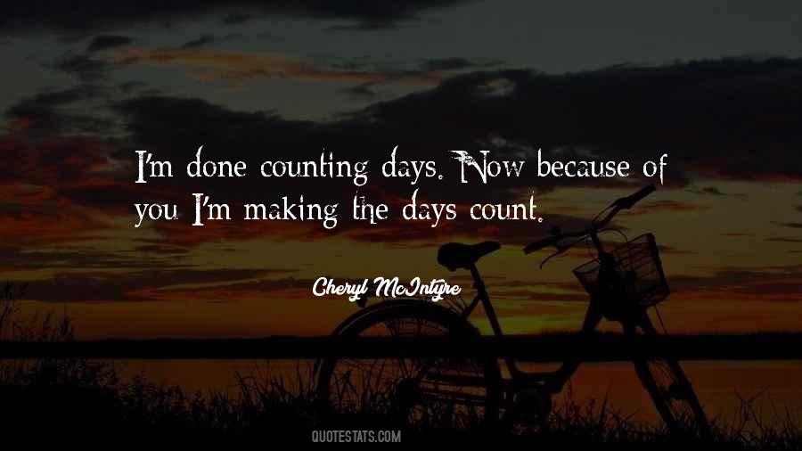 Counting My Days Quotes #774713