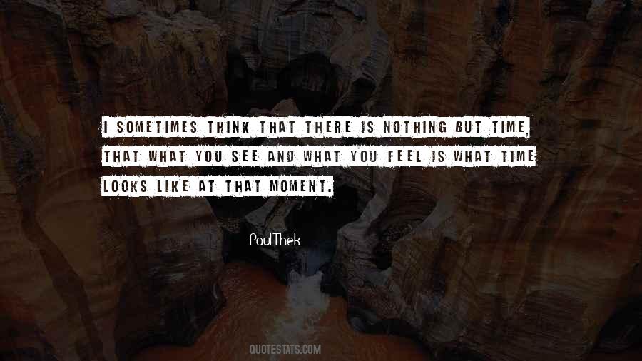 There Is Nothing Quotes #1862549