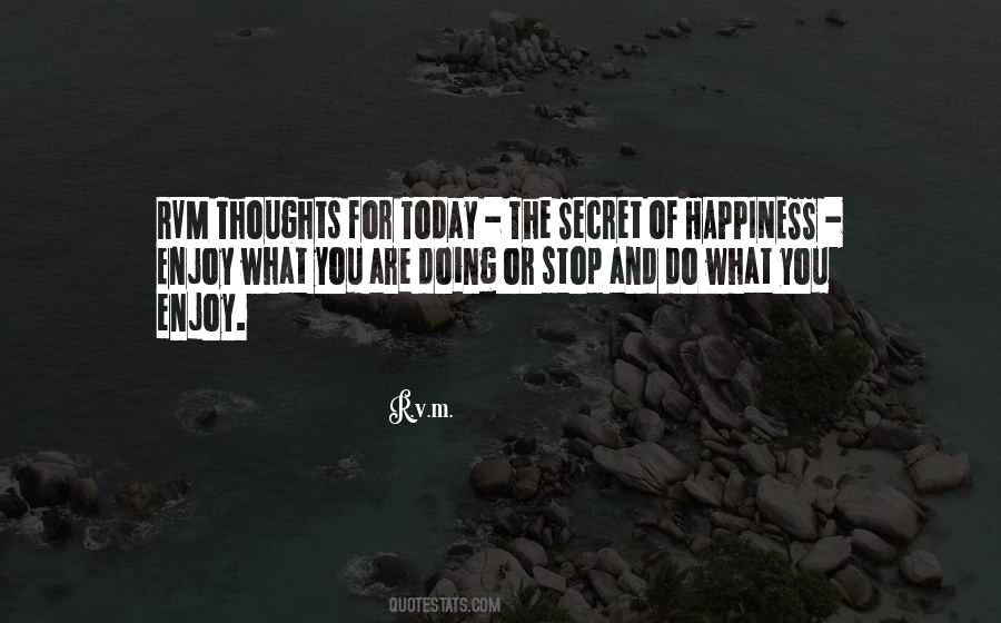 The Secret Of Happiness Quotes #1043867