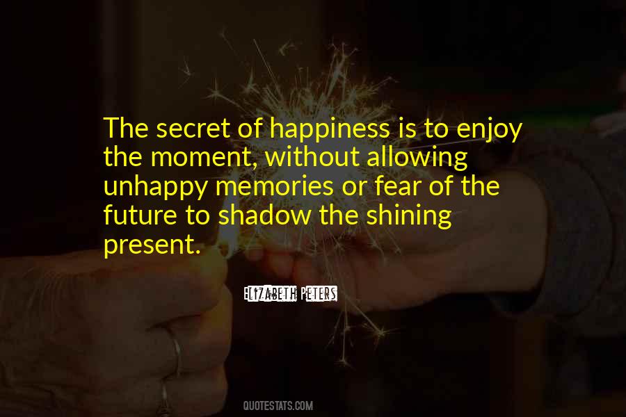 The Secret Of Happiness Quotes #1267394