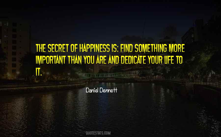 The Secret Of Happiness Quotes #1454946