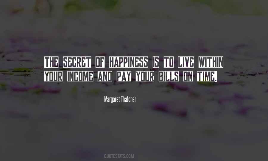 The Secret Of Happiness Quotes #1479541