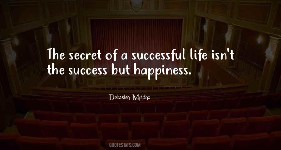 The Secret Of Happiness Quotes #272791