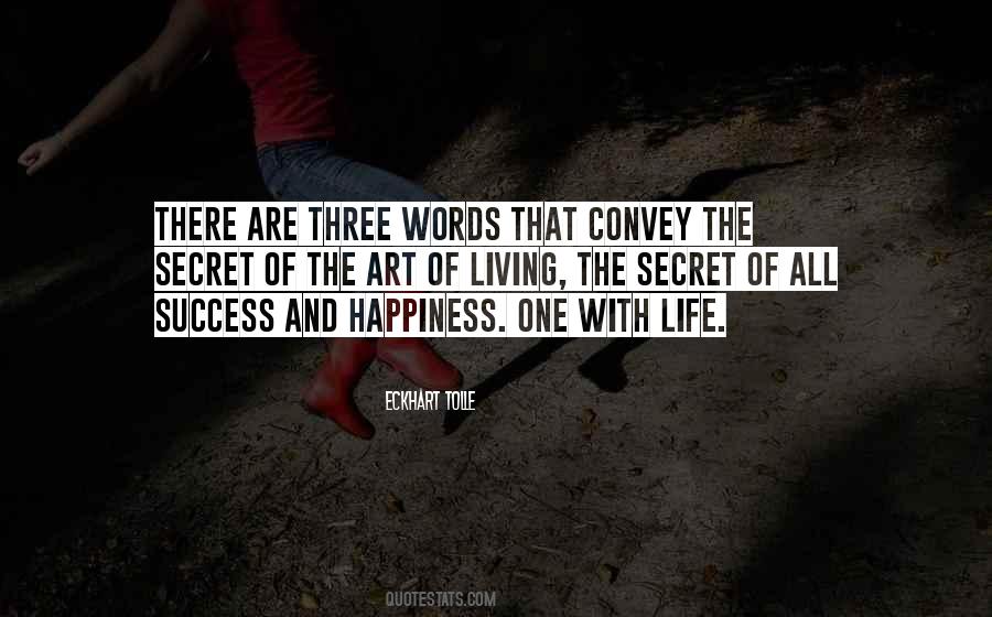 The Secret Of Happiness Quotes #767973