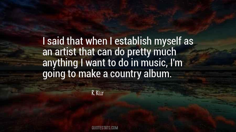 Country Music Artist Quotes #1062791