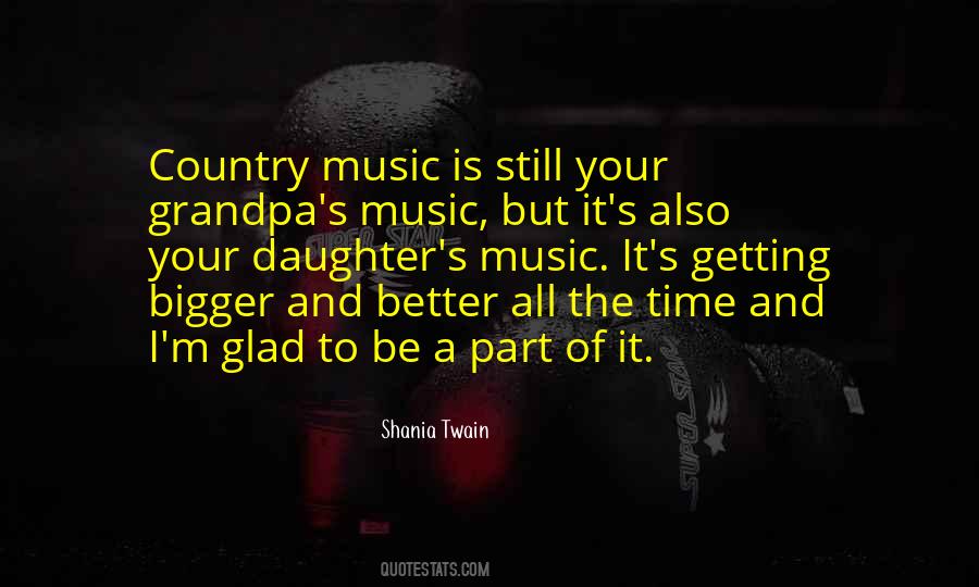 Country Music Is Quotes #1375820