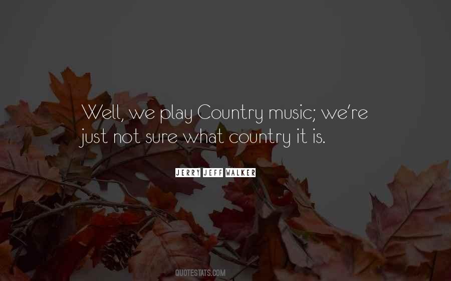 Country Music Is Quotes #171277