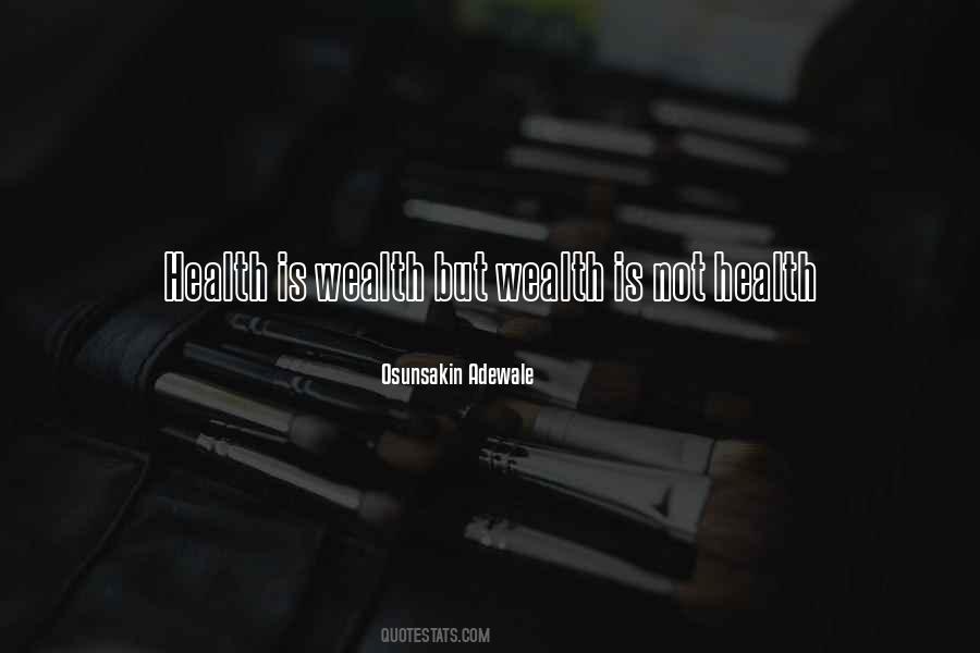 Wealth Is Health Quotes #1626916