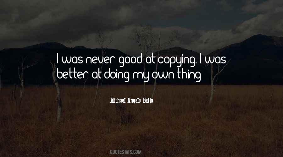 Michael Angelo Quotes #1375905
