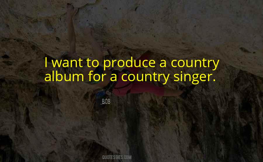 Country Singer Quotes #1237084