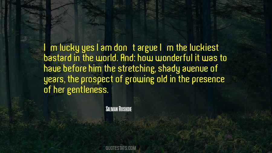 Am The Luckiest Quotes #1232079