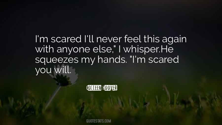 Too Scared To Love Quotes #167519